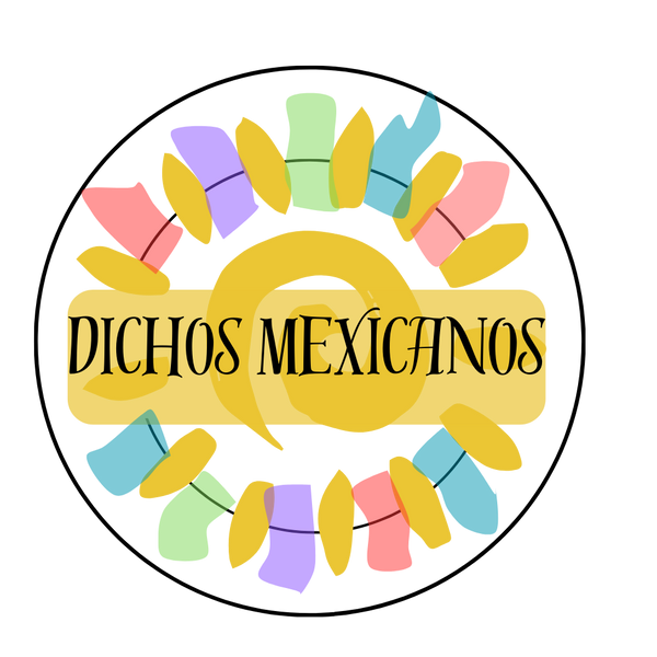 Dichos Mexicanos